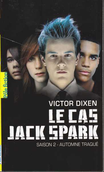 Dixen Victor, Le cas jack Spark 2 - Automne traqué