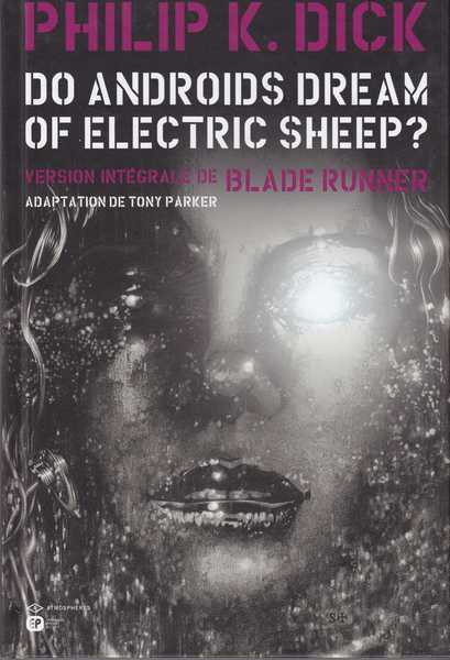 Dick Philip K. ; Parker Tony & Blond, Do androds dream of electric sheep ? T2