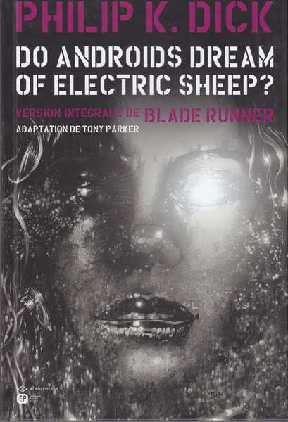Dick Philip K. ; Parker Tony & Blond, Do androïds dream of electric sheep ? T2