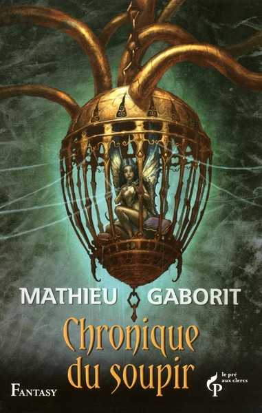 Gaborit Mathieu, Chronique du soupir