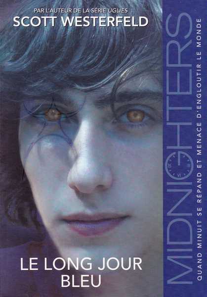 Westerfeld Scott, Midnighters 3 - le long jour bleu