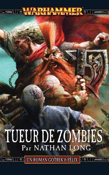 Long Nathan, gotrek & flix 12 - Tueurs de zombies