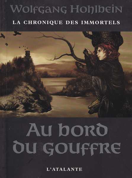 Hohlbein Wolfgang, Chroniques des immortels 01 - Au bord du gouffre