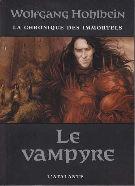 Hohlbein Wolfgang, Chroniques des immortels 02 - Le vampyre