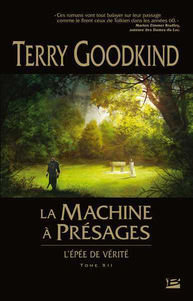 Goodkind Terry, L'pe de vrit 12 - La machine  prsage