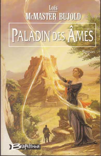 Mcmaster Bujold Lois, Chalion 2 - Paladin des Ames 