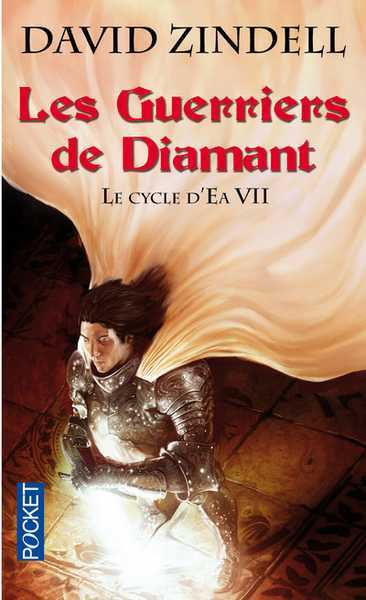 Zindell David, Le cycle d'Ea 7 - Les guerriers de diamant