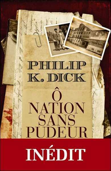 Dick Philip K.,  nation sans pudeur