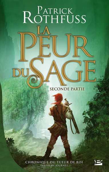 Rothfuss Patrick, Chronique du Tueur de Roi 2 - La peur du sage 2 - version relie