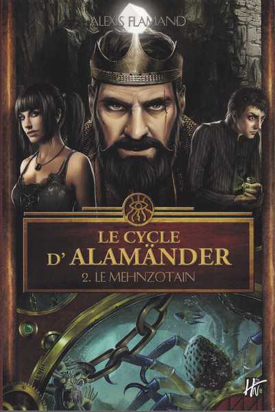 Flamand Alexis, Le cycle d'Alamander 2 - Le Mehnzotain