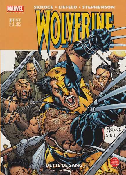 Skroce ; Liefeld & Stephenson, Wolverine - Dette de sang