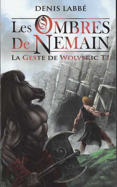 Labb Denis, La geste de Wolveric 1 - Les ombres de nemain