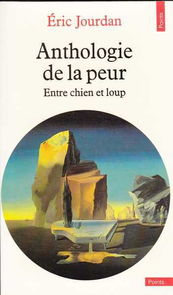 Jourdan Eric, Anthologie de la peur, entre chien et loup.