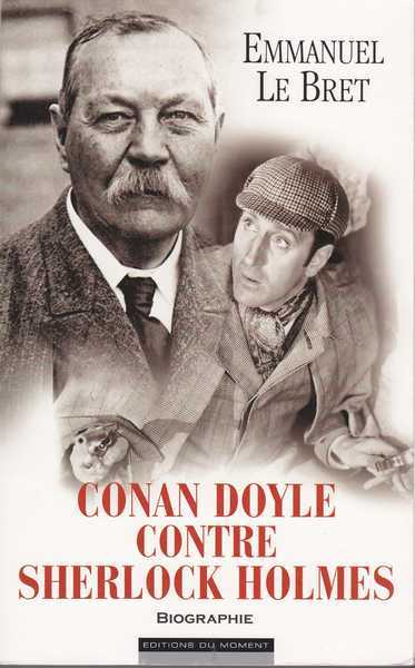 Emmanuel Le Bret, Conan Doyle contre Sherlock Holmes
