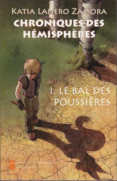 Lenora Zamora Katia, Chroniques des hmispheres 1 - le bal des poussires