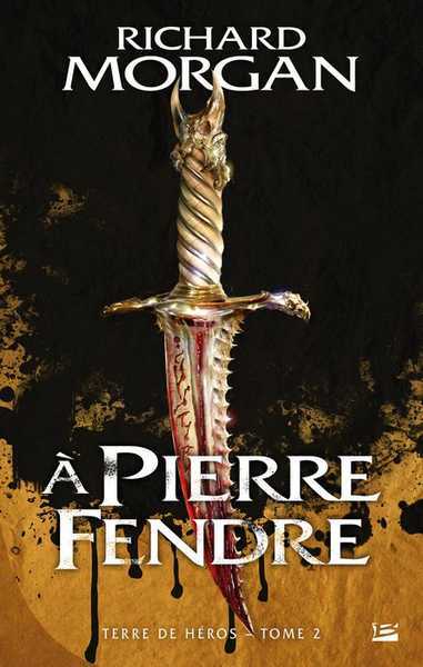 Morgan Richard , Terre de hros 2 - A pierre fendre