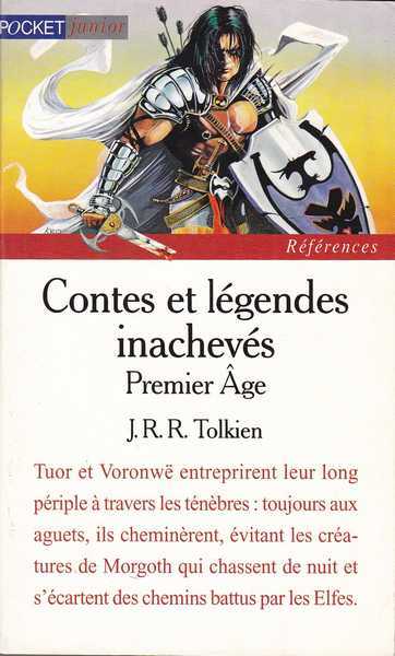 Tolkien J.r.r., Contes et lgendes inachevs - Premier Age