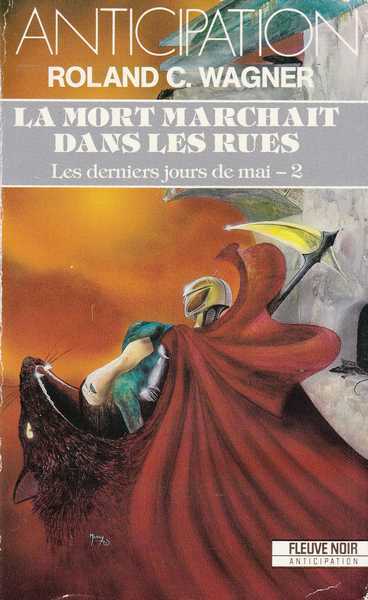 Wagner Roland C., les derniers jours de mai 2 - La mort marchait dans les rues