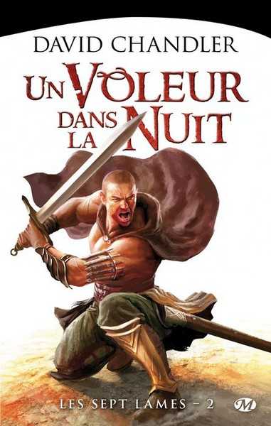 Chandler David, Les sept lames 2 - Un voleur dans la nuit