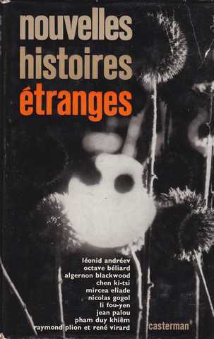 Collectif, Nouvelles histoires tranges. Lonid Andrev, Octave Bliard, Algernon Blackwood, Chen Ki-Tsi...