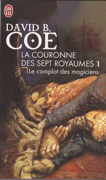 Coe David B., La couronne des sept royaumes 1 - Le complot des magiciens