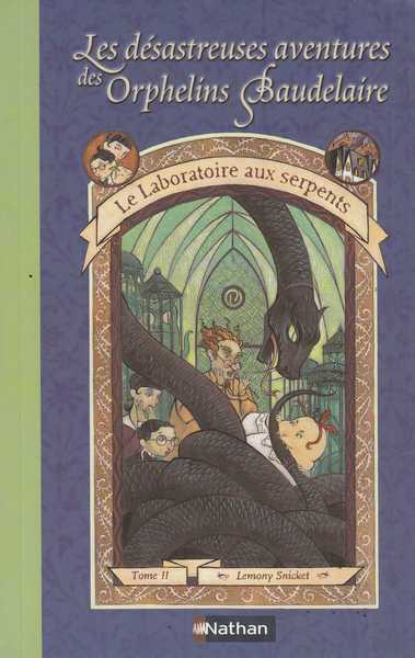 Snicket Lemony, Les dsastreuses aventures des orphelins Baudelaire 2 - Le laboratoire aux serpents