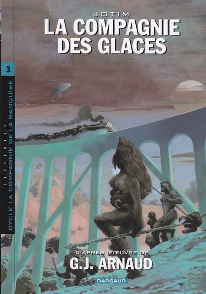 Arnaud G.j. & Jotim, La compagnie des glaces Intgrale 1 - cycle Jdrien