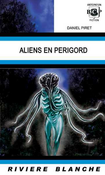 Piret Daniel, Aliens en perigord