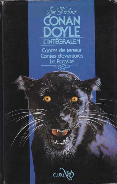 Doyle Sir Arthur Conan, L'intgrale 01 - Contes de terreur ; Contes d'aventures & Le parasite