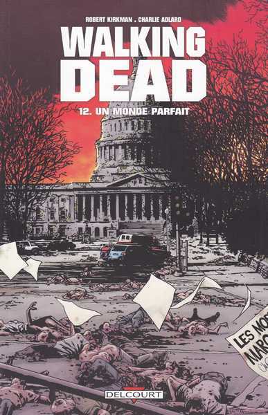 Kirkman Robert & Adlard Charlie, Walking dead 12 - Un monde parfait