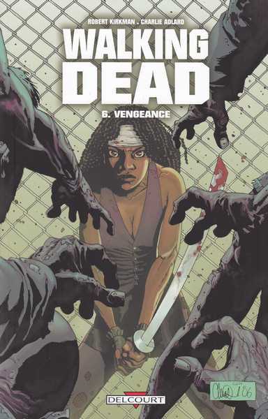 Kirkman Robert & Adlard Charlie, Walking dead 06 - Vengeance