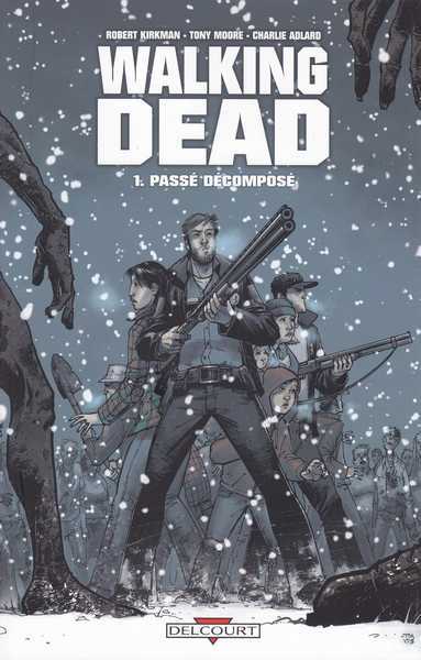 Kirkman Robert & Adlard Charlie, Walking dead 01 - Pass dcompos