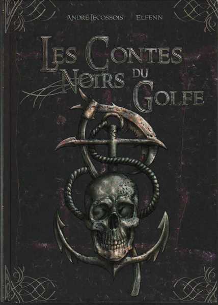 Lecossois Andr & Elfenn, Les contes noirs du Golfe