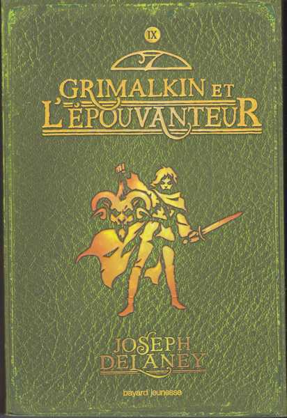 Delaney Joseph, L'apprenti pouvanteur 09 - Grimalkin et l'pouvanteur