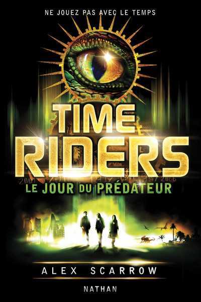 Scarrow Alex, Time Rider 2 - Le jour du prdateur