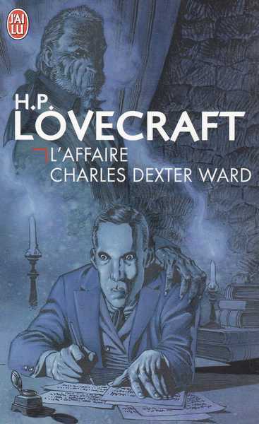 Lovecraft H.p., L'affaire Charles Dexter Ward