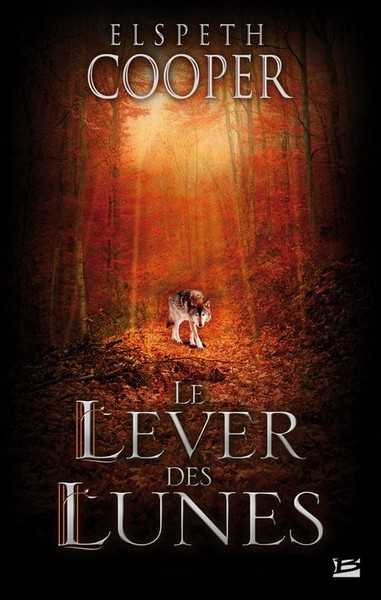 Cooper Elspeth, La chasse sauvage 2 - Le lever des lunes (dition relie)