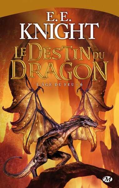 Knight E.e., L'ge du feu 6 - Le destin du dragon