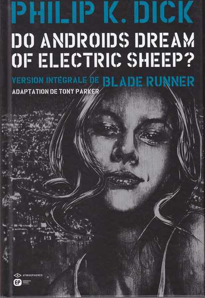 Dick Philip K. ; Parker Tony & Blond, Do androds dream of electric sheep ? T5