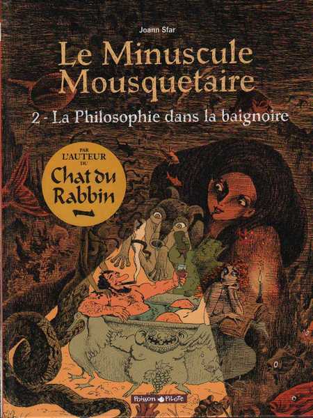 Sfar Joann, Le minuscule mousquetaire 2 - La philosophie dans la baignoire