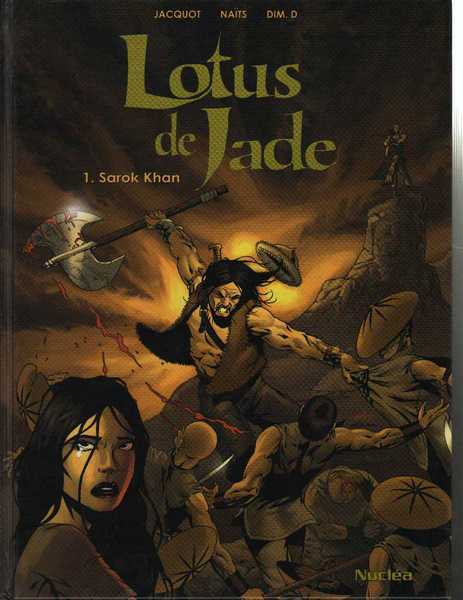 Jacquot ; Nats & Dim D., Lotus de jade 1 - Sarok Khan