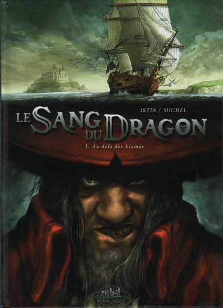 Istin & Michel, Le sang du dragon 1 - Au-del des brumes