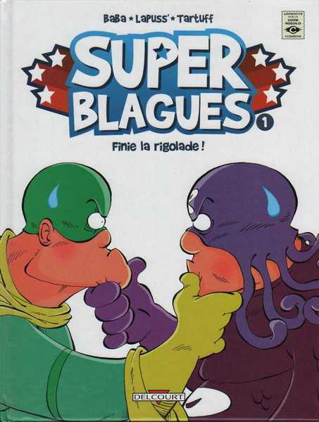 Baba ; Lapuss' & Tartuff, Super blagues 1 - Finie la rigolade