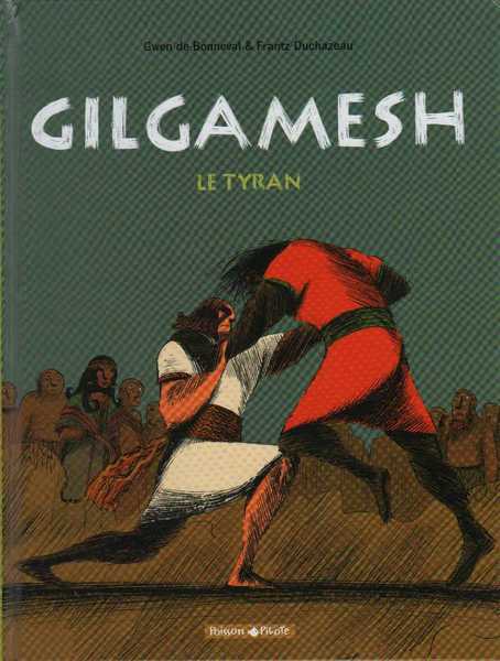 De Bonneval Gwen & Duchazeau Frantz, Gilgamesh 1 - Le tyran