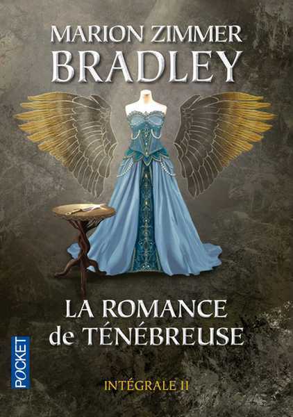 Bradley Marion Zimmer, La romance de Tnbreuse  - L'intgrale 2