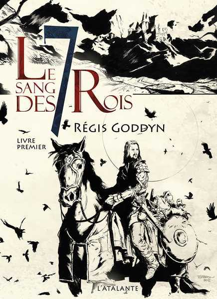 Goddyn Rgis, Le Sang des sept rois 1