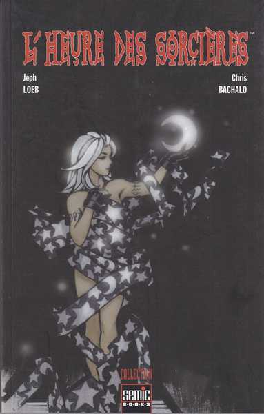 Loeb Jeph & Bachalo Chris, L'heure des sorcires