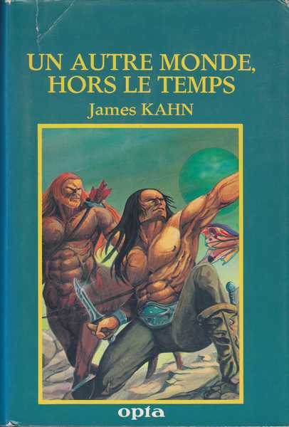 Kahn James, la trilogie du nouveau monde 1 - Un autre monde, hors le temps