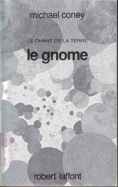 Coney Michael G., Le chant de la terre 3 - le gnome