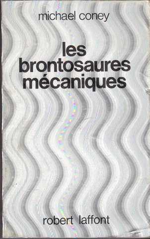 Coney Michael G., Les brontosaures mcaniques